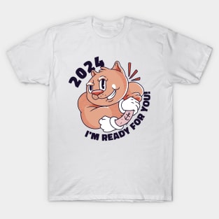 2024, I m ready for you T-Shirt